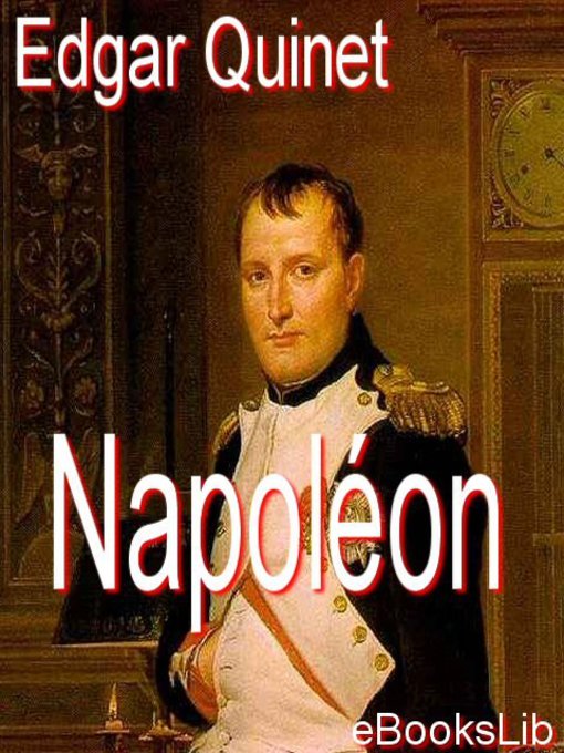 Title details for Napoléon by Edgar Quinet - Available